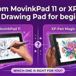Wacom MovinkPad 11 or XP-Pen Magic Drawing Pad for beginners